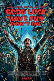 Good Luck, Have Fun, Don't Die