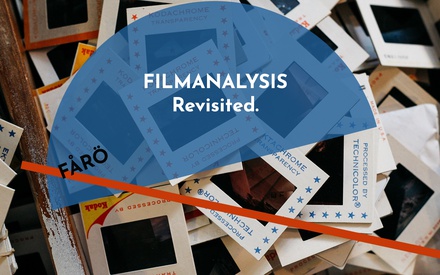 Filmanalysis.Revisited. | Μαθαίνοντας σινεμά στο Fårö
