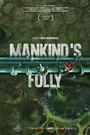 Mankind's Folly